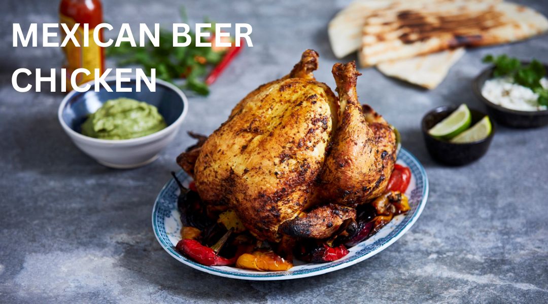 How To Cook Mexican Beer Chicken On Your Weber BBQ
