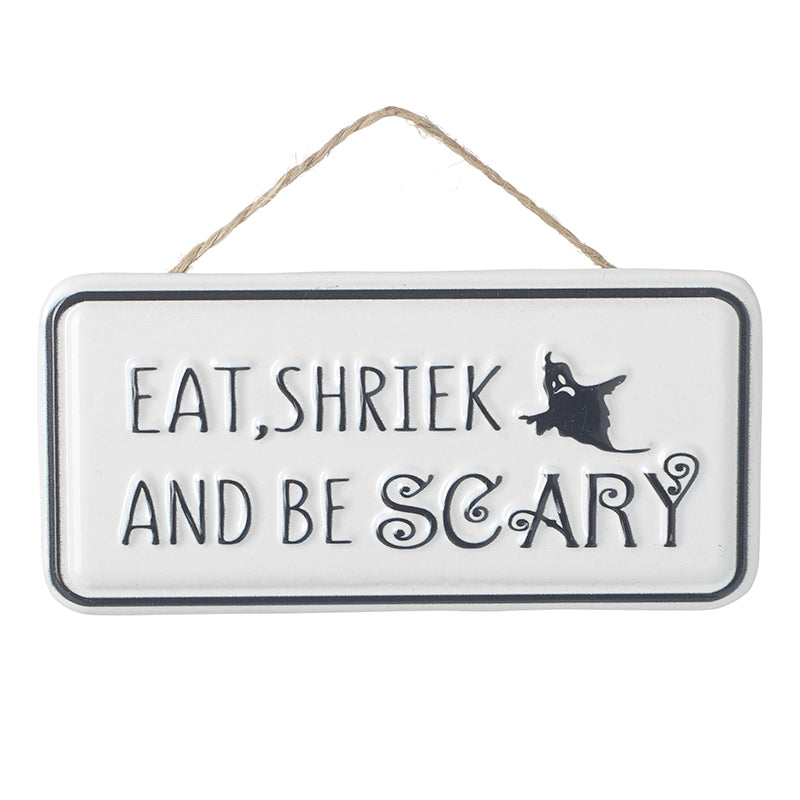 Eat, Shriek & Be Scary Halloween Sign