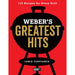 Weber's The Greatest Hits Cookbook