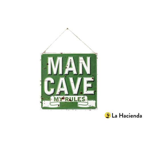 La Hacienda Embossed Sign '' Man Cave My Rules''